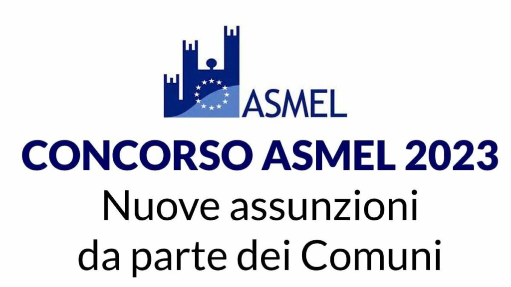 Bando di concorso ASMEL 2023 per assunzione di 16 dipendenti.